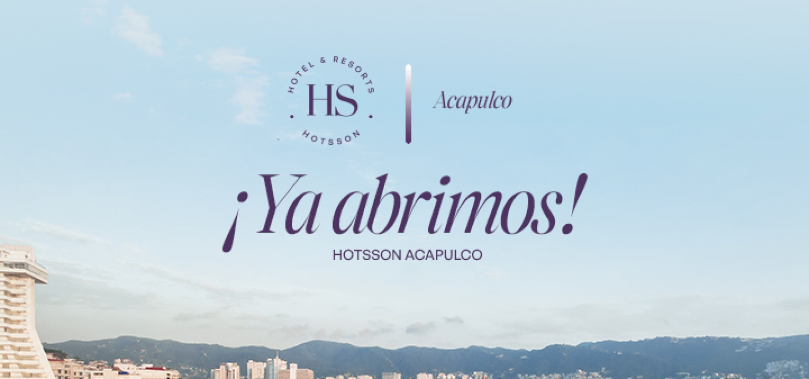 HS HOTSSON Hotel Acapulco reabre sus puertas.